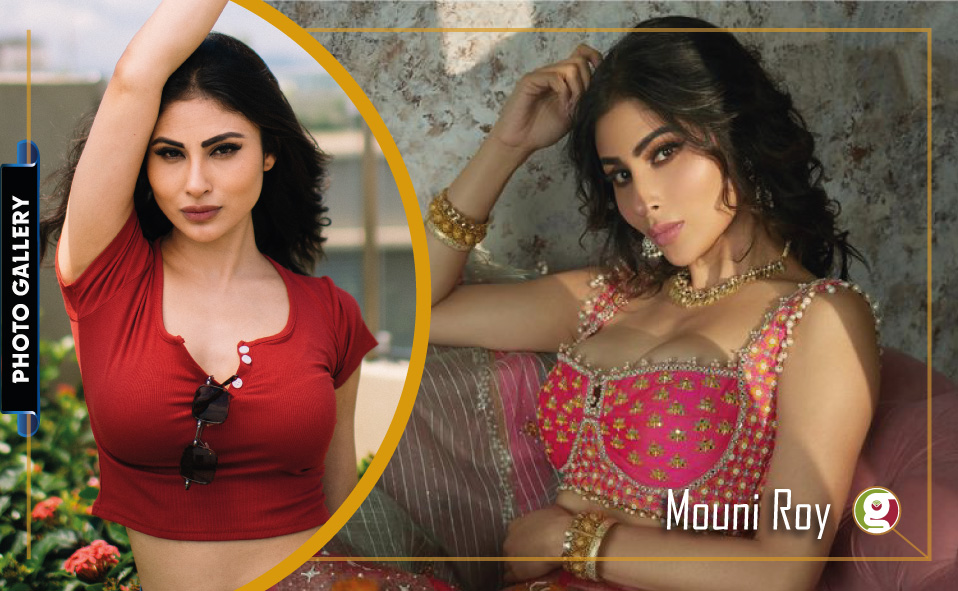 Mouni Roy: Photo Gallery of the Bollywood Queen and Indian TV Star